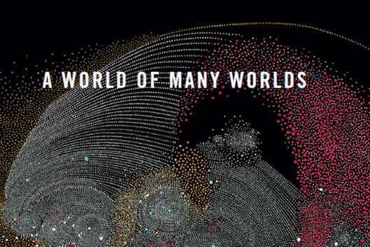 cover of book &quot;A World of Many Worlds&quot;